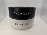 Boots And Barkley Dog Bowls Set Of Two Chow Down Drink Up. Fixed Price $39.99.